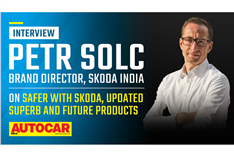 Skoda India Brand Director Petr Solc on the return of the Superb, Safer with Skoda, and more
